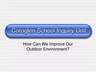 Coroglen School Inquiry Unit