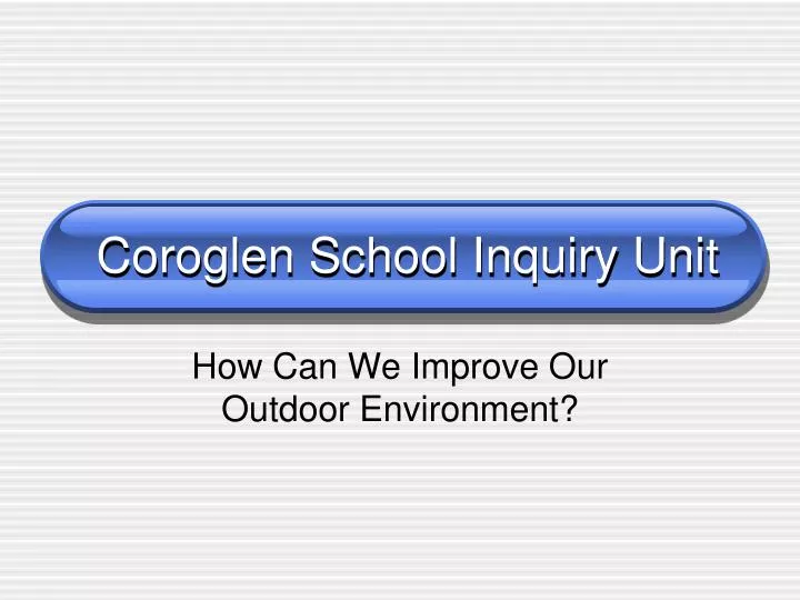 coroglen school inquiry unit