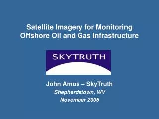 Satellite Imagery for Monitoring Offshore Oil and Gas Infrastructure