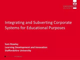 Integrating and Subverting Corporate Systems for Educational Purposes