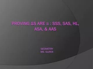 Proving ? s are ? : SSS, SAS, HL, ASA, &amp; AAS