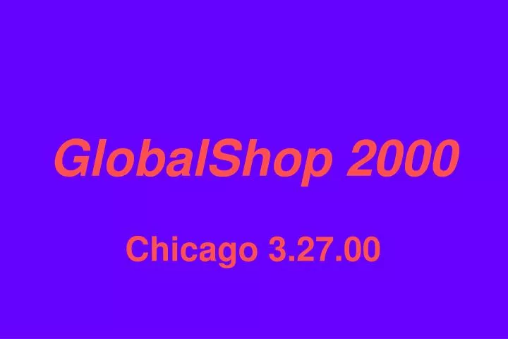 globalshop 2000 chicago 3 27 00