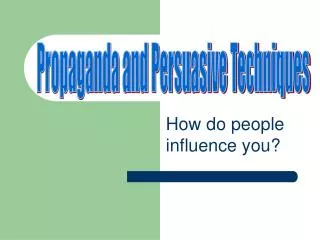 How do people influence you?