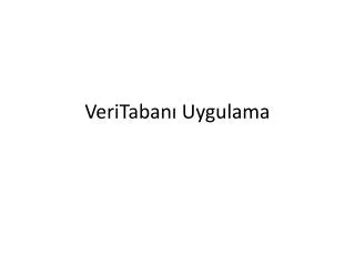 veritaban uygulama