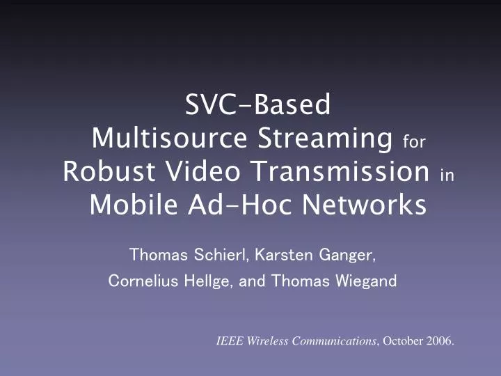 svc based multisource streaming for robust video transmission in mobile ad hoc networks