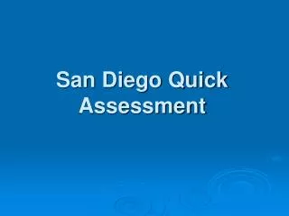 San Diego Quick Assessment