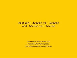 Diction: Accept vs. Except and Advice vs. Advise