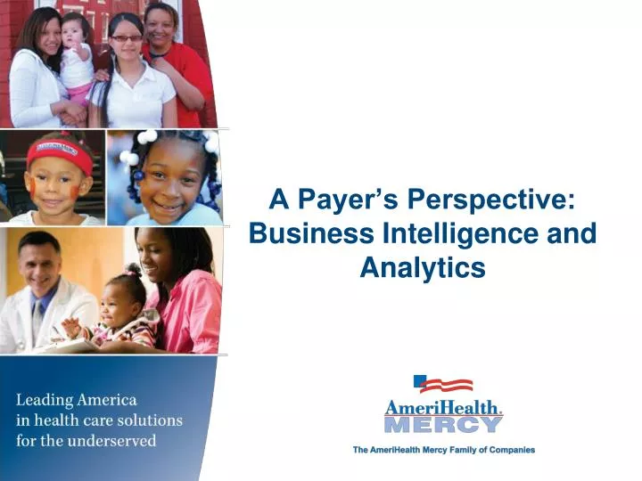 a payer s perspective business intelligence and analytics