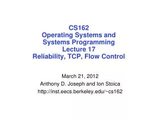 CS162 Operating Systems and Systems Programming Lecture 17 Reliability, TCP, Flow Control