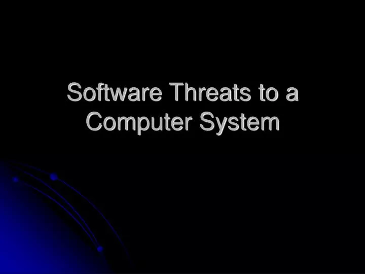 software threats to a computer system