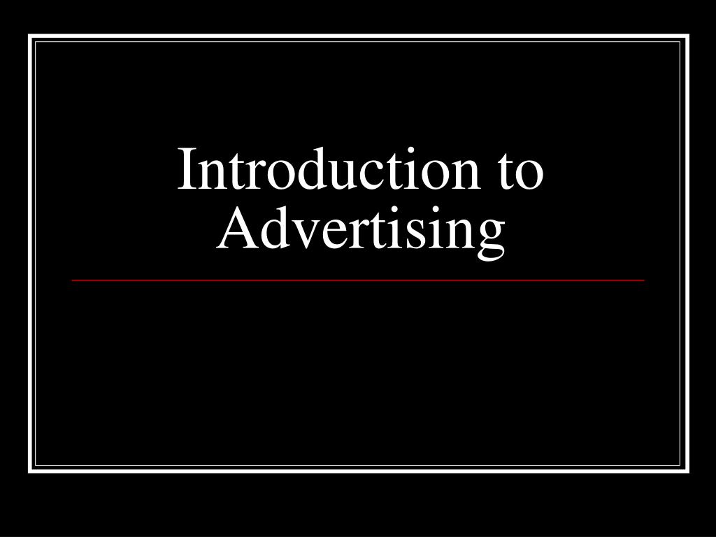 PPT - Introduction to Advertising PowerPoint Presentation, free ...