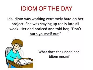 IDIOM OF THE DAY