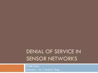 Denial of service in sensor networks