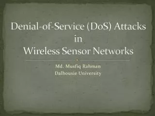 Denial-of-Service ( DoS ) Attacks in Wireless Sensor Networks