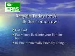 Recycle Today for A Better Tomorrow - slide 1