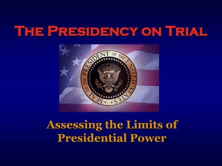 the presidency on trial