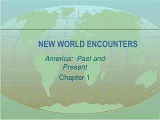 NEW WORLD ENCOUNTERS