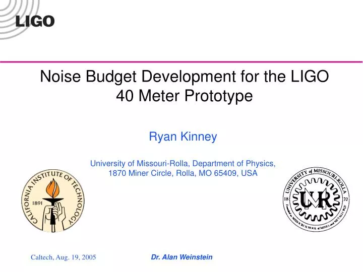 noise budget development for the ligo 40 meter prototype