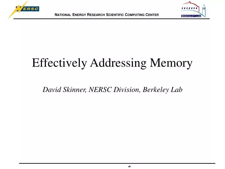effectively addressing memory david skinner nersc division berkeley lab