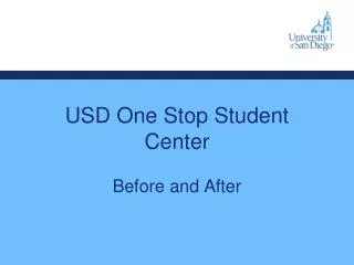 USD One Stop Student Center Before and After