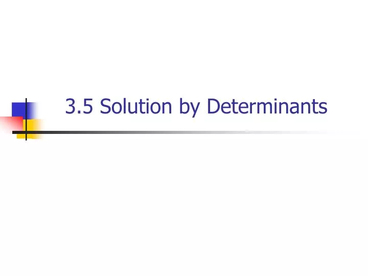 3 5 solution by determinants