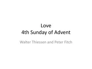 Love 4th Sunday of Advent