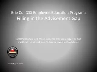 Erie Co. DSS Employee Education Program: Filling in the Advisement Gap