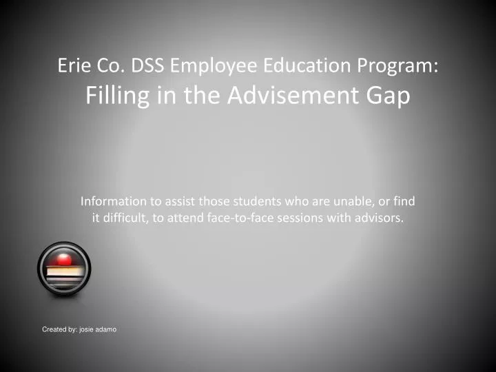 erie co dss employee education program filling in the advisement gap