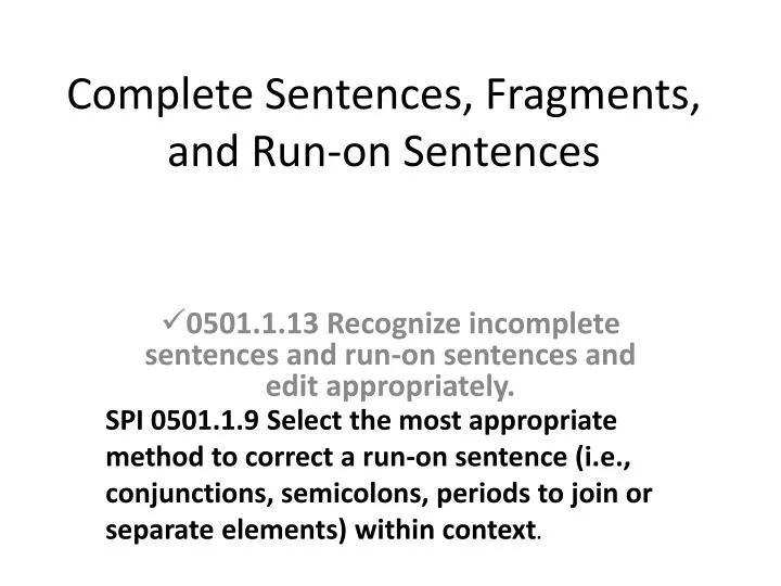 complete sentences fragments and run on sentences