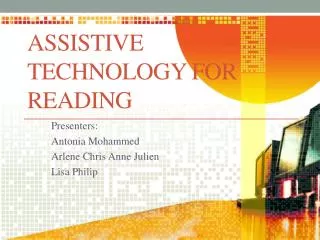 Assistive Technology for Reading