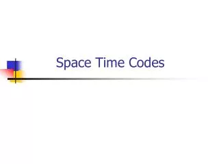 Space Time Codes