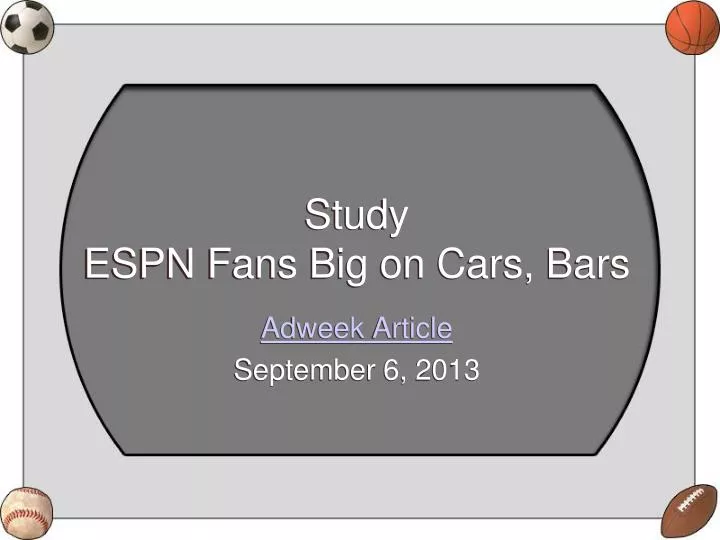 study espn fans big on cars bars