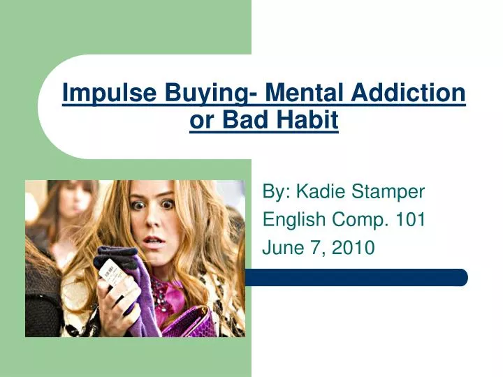 impulse buying mental addiction or bad habit