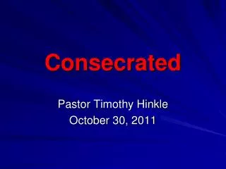 Consecrated