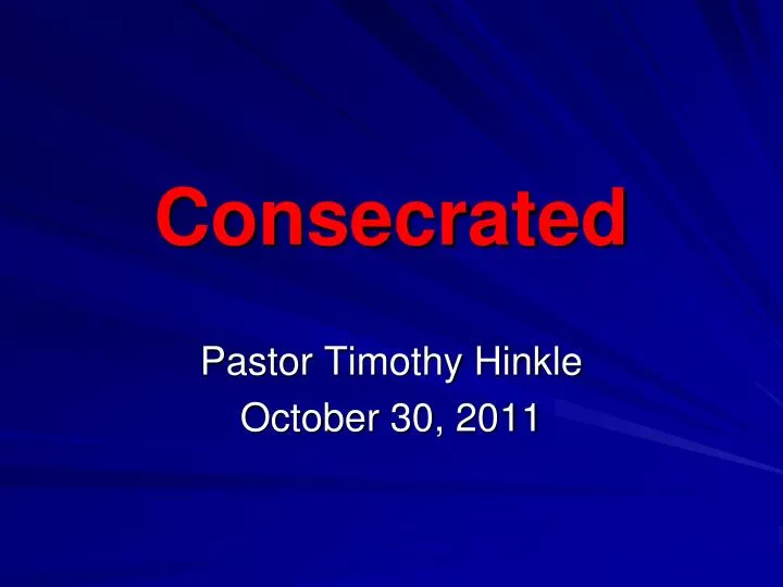 consecrated