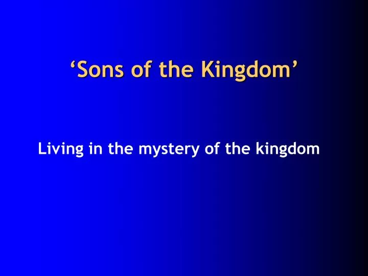 sons of the kingdom