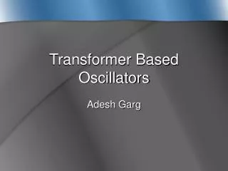 Transformer Based Oscillators