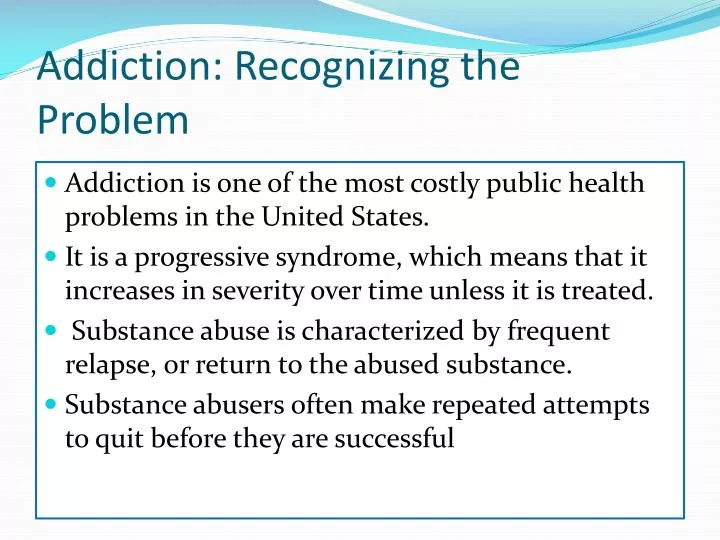 addiction recognizing the problem