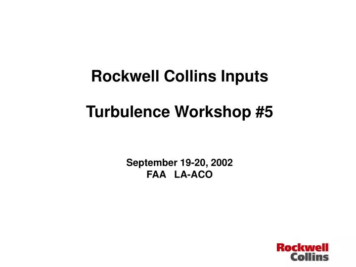rockwell collins inputs turbulence workshop 5 september 19 20 2002 faa la aco