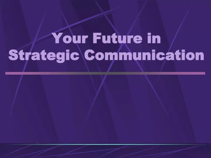 your future in strategic communication