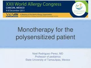 Monotherapy for the polysensitized patient