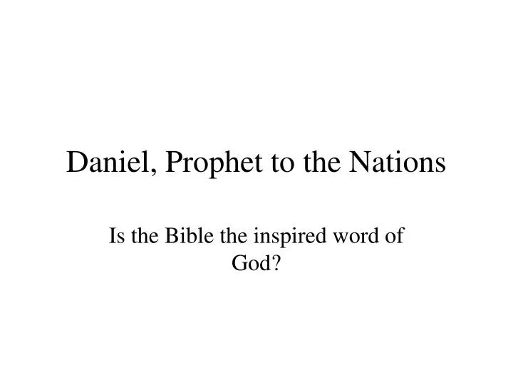 daniel prophet to the nations