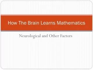 How The Brain Learns Mathematics
