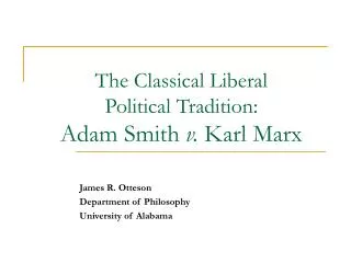 The Classical Liberal Political Tradition: Adam Smith v. Karl Marx