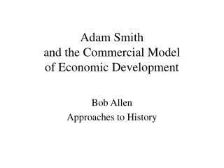Adam Smith and the Commercial Model of Economic Development