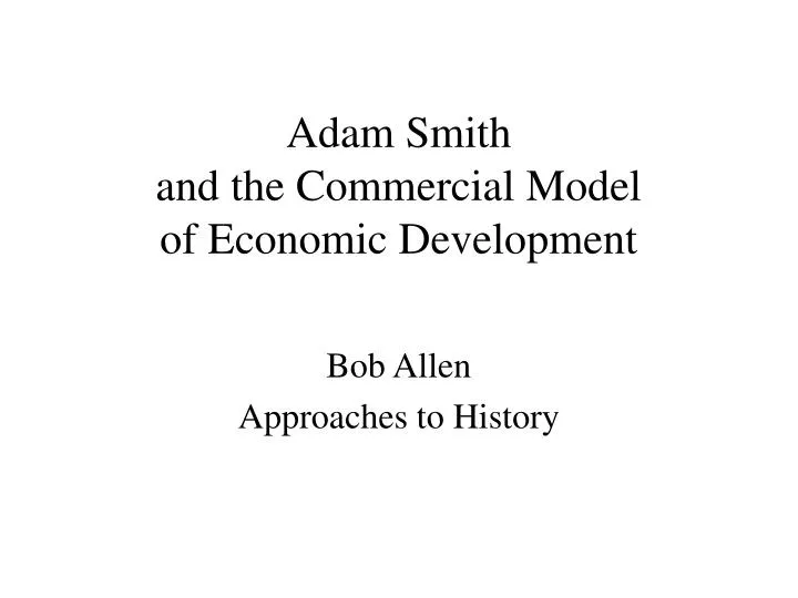 adam smith and the commercial model of economic development