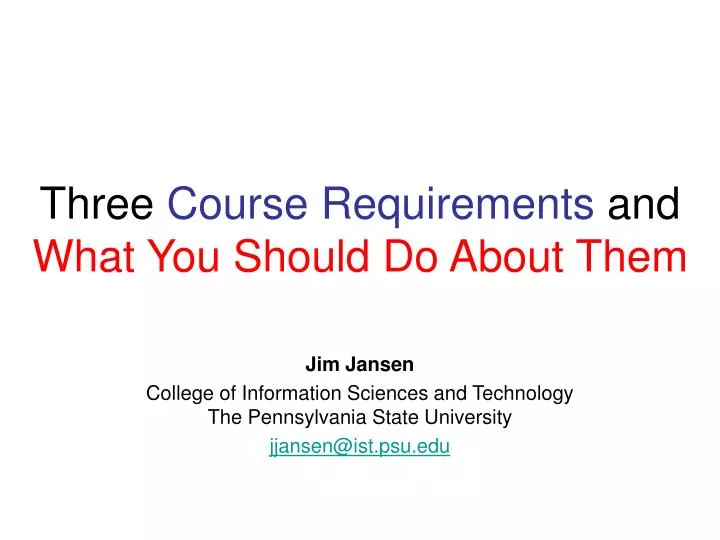three course requirements and what you should do about them