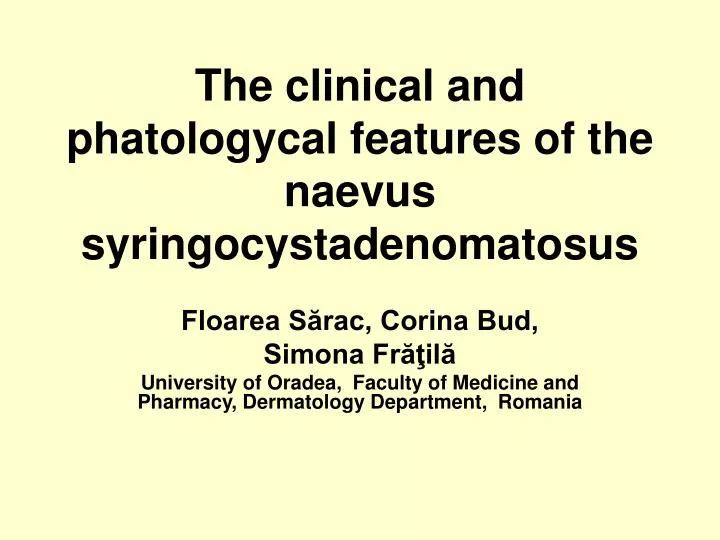 the clinical and phatologycal features of the naevus syringocystadenomatosus