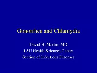 Gonorrhea and Chlamydia