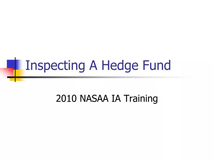 inspecting a hedge fund